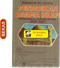 Image of Penuntun Pelajaran Pendidikan Agama Islam Berdasarkan Kurikulum 1984 untuk SMA Kelas II