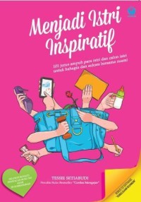 Image of Menjadi Istri Inspiratif 101 Jurus Ampuh para Istri & Calon istri untuk Bahasa & Sukses Bersama Suami