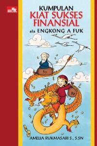 Image of Kumpulan Kiat Sukses Finansial ala Engkong A Fuk