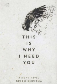 Image of This Is Why I Need You