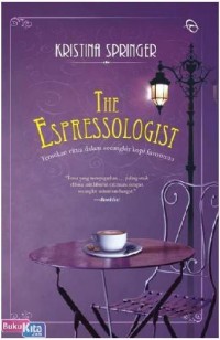 Image of The Espressologist : Temukan cinta dalam secangkir kopi Favoritmu