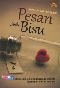 Image of Pesan dalam bisu:Cinta sejati adalah memberi tanpa pamrih dan menerima apa adanya