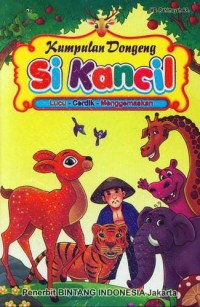 Image of Kompulan dongeng:si kancil lucu-cerdik-menggemaskan