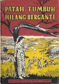 Image of Yang patah tumbuh yang hilang berganti