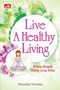 Image of Live a Healtly Living Hidup dengan hidup yang Sehat