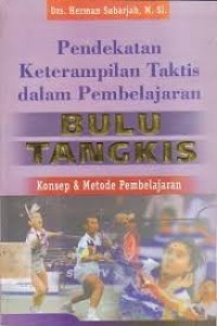 Image of Pendekatan Keterampilan Taktis dalam Pembelajaran Bulutangkis konsep & Metode