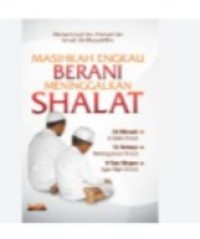 Image of Siapa Berani Tidak Shalat !