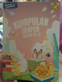 Image of Kumpulan Cerpen Kelas XII.4