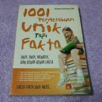 Image of 1001 Pengetahuan Unik Tapi fakta
