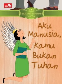 Image of Aku Manusia, Kamu BUkan Tuhan
