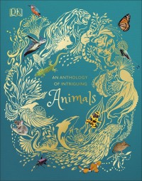 Image of An Anthology Of Intriguing Animals