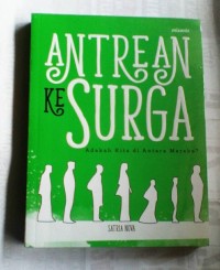 Image of Antrean Ke Surga : Adakah Kita di Antara Mereka?