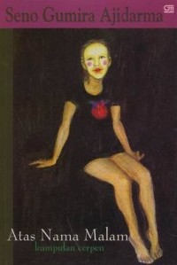 Image of Atas nama malam:kumpulan cerita pendek