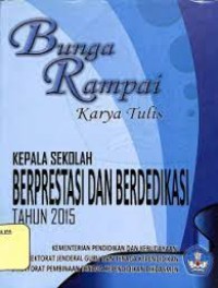 Image of Bunga rampai karya tulis:kepala sekolah beprestasi tahun 2016