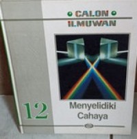 Image of Calon ilmuan jilid 12:Menyelidiki cahaya