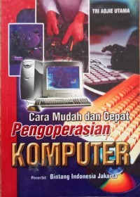 Image of Cara mudah dan cepat  pengoperasian komputer