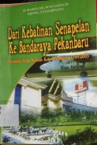 Image of Dari Kebatinan Senapelan Ke Bandaraya Pekanbaru