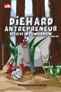 Image of Diehard Antrepreneur Believe in Tomorrow Ver.02