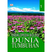 Image of Ensiklopedia biologi jilid 1: Dunia tumbuhan