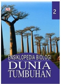 Image of Ensiklopedia biologi jilid 2: Dunia tumbuhan