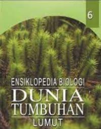 Image of Ensiklopedia biologi jilid 6: Dunia tumbuhan lumut