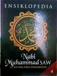 Image of Ensiklopedia Nabi Muhammad SAW di antara para sahabat jilid 4