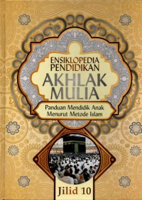 Image of Ensiklopedia Pendidikan Akhlak Mulia Jilid 10
