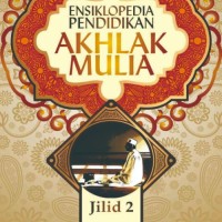 Image of Ensiklopedia Pendidikan Akhlak Mulia Jilid 2
