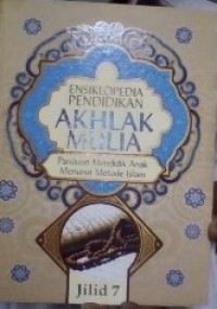 Image of Ensiklopedia Pendidikan Akhlak Mulia Jilid 7