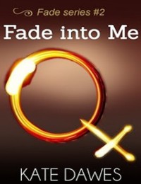 Image of Fade Into Me