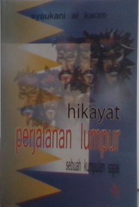 Image of Hikayat perjalan lumpur : Sebuah kumpulan Sajak