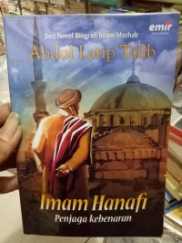 Image of Imam Hanafi Penjaga Kebenaran Seri Novel Biografi Mazhab
