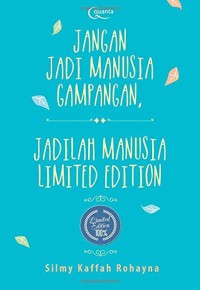 Image of Jangan Jadi Manusia Gampangan Jadilah manusia limited Edition