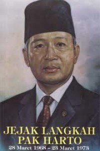 Image of Jejak langkah pak Harto 28 Maret 1968-23 Maret 1973