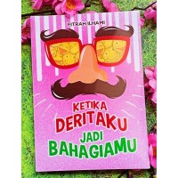 Image of Ketika Deritaku Jadi Bahagiamu