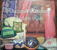 Image of Khazanah Kerajinan Melayu Riau