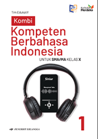 Image of KOMBI : Kompeten Berbahasa Indonesia Untuk SMA/MA Kelas X