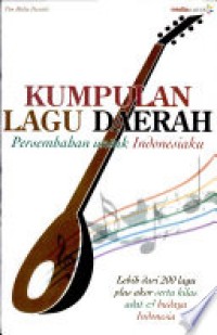 Image of Kumpulan Lagu Daerah : Persembahan untuk Indonesiaku