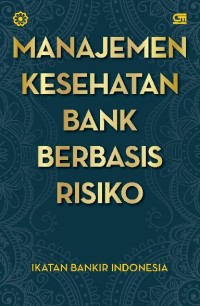 Image of Manajemen Kesehatan Bank Berbasis Risiko