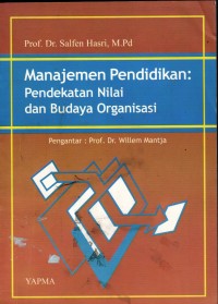 Image of Manajemen Pendidikan : Pendekatan Nilai dan Budaya Organisasi