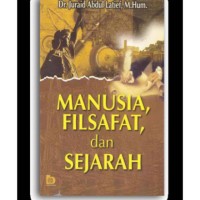 Image of Manusia, Filsafat, dan Sejarah