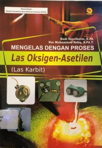 Image of Mengelas Dengan Proses Las Oksigen-Asetilen (Las Karbit)