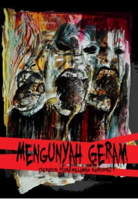 Image of Mengunyah Geram ( Seratus Puisi Melawan Korupsi)