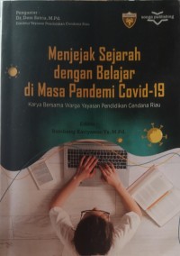 Image of Menjejak Sejarah dengan Belajar di Masa Pandemi Covid-19