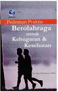 Image of Pedoman praktis berolahraga untuk kebugaran & kesehatan