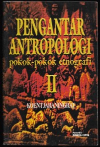 Image of Pengantar Antropologi Pokok-pokok Etnografi II