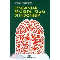 Image of Pengantar Seni Rupa Islam Di Indonesia