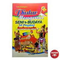 Image of Pintar Mengenal Seni dan Budaya 34 Propinsi Indonesia