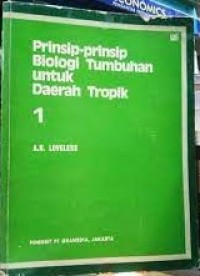 Image of Prinsip prinsip Biologi tumbuhan untuk Daerah Tropik 1