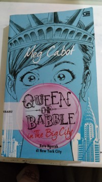 Image of QUEEN OF BABBLE IN THE BIG CITY